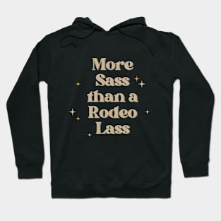 More Sass than a Rodeo Lass Hoodie